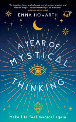 A Year of Mystical Thinking - Make Life Feel Magical Again