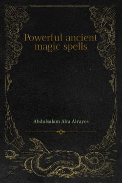 Powerful ancient magic spells - ancient magic, #1