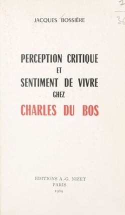 Perception critique et sentiment de vivre chez Charles Du Bos