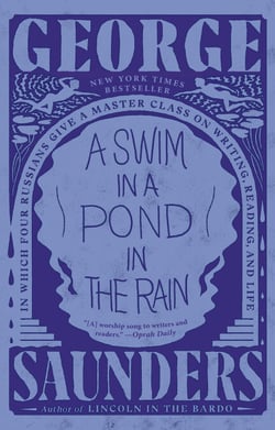 A Swim in a Pond in the Rain - In Which Four Russians Give a Master Class on Writing, Reading, and Life