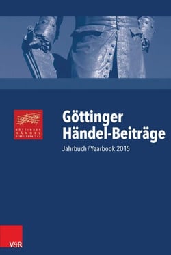 Göttinger Händel-Beiträge, Band 16 - Jahrbuch/Yearbook 2015