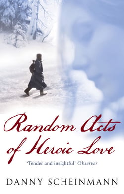 Random Acts Of Heroic Love - The Heartbreaking Richard and Judy Bestseller