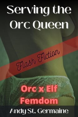 Serving the Orc Queen
