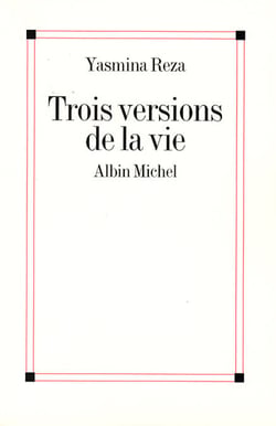 Trois versions de la vie