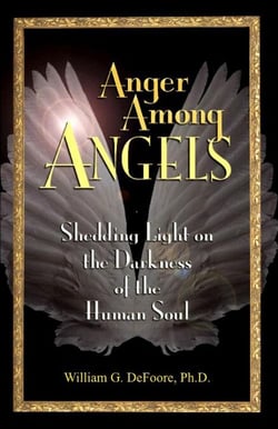 Anger Among Angels: Shedding Light on the Darkness of the Human Soul - Healing Anger, #4