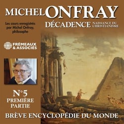 Décadence (Volume 1.1) - Naissance du christianisme. Brève encyclopédie du monde - Volumes 1 à 7