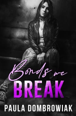 Bonds We Break: An Emotional, Love Triangle, Rock Star Romance - Blood &amp; Bone, #3