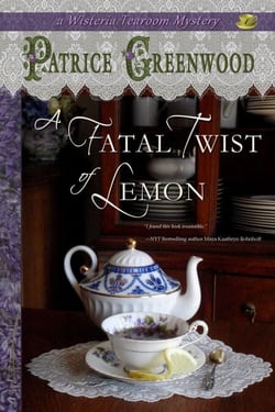 A Fatal Twist of Lemon - Wisteria Tearoom Mysteries, #1