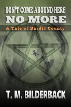 Don't Come Around Here No More - A Tale Of Sardis County - Tales Of Sardis County, #1