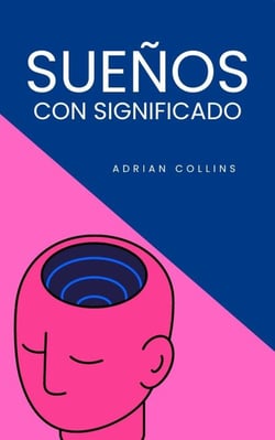 Sueños con Significado - The Power of the Mind, #1