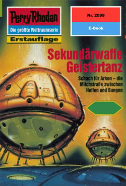 Perry Rhodan 2099: Sekundärwaffe Geistertanz - Perry Rhodan-Zyklus "Die Solare Residenz"