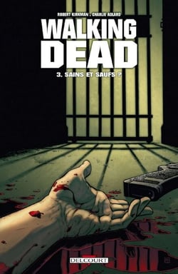 Walking Dead T03 - Sains et saufs ?