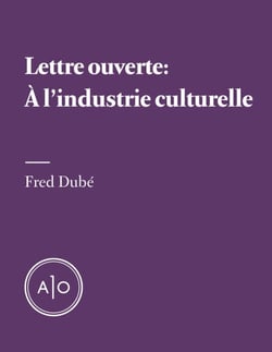 Lettre ouverte - À l’industrie culturelle
