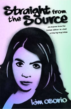 Straight from the Source - An Expose from the Former Editor in Chief of the Hip-Hop Bible