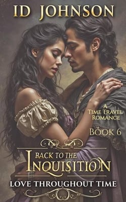Back to the Inquisition - Love Throughout Time, #6