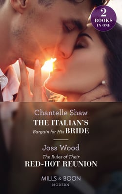 The Italian's Bargain For His Bride / The Rules Of Their Red-Hot Reunion - The Italian's Bargain for His Bride / The Rules of Their Red-Hot Reunion