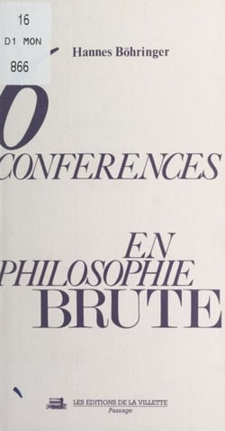 6 conférences en philosophie brute
