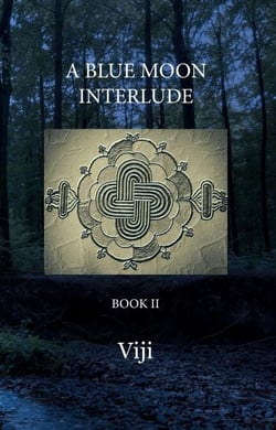A Blue Moon Interlude - Book II