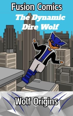 The Dynamic Dire Wolf - Dire Wolf Comics, #1
