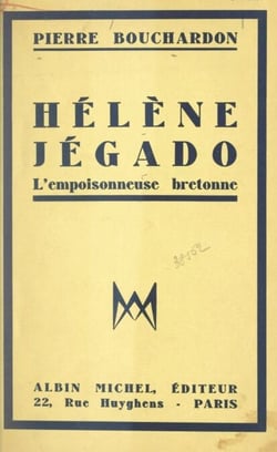 Hélène Jégado - L'empoisonneuse bretonne