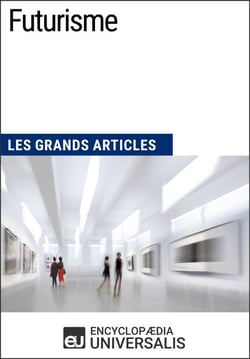 Futurisme - Les Grands Articles d'Universalis