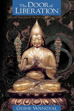 The Door of Liberation - Essential Teachings of the Tibetan Buddhist Tradition