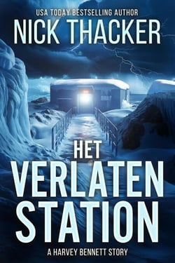 Het Verlaten Station - Harvey Bennett Thrillers - Dutch, #0.3