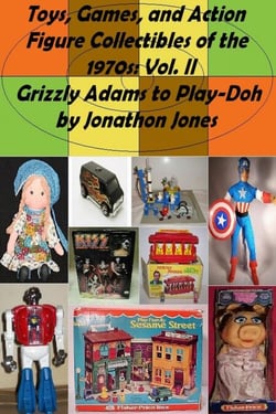 Toys, Games, and Action Figure Collectibles of the 1970s: Volume II Grizzly Adams to Play-Doh - Toys, Games, and Action Figure Collectibles of the 1970s, #2