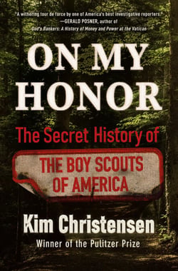 On My Honor - The Secret History of the Boy Scouts of America