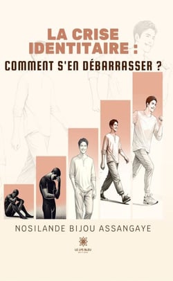 La crise identitaire - Comment s’en débarrasser