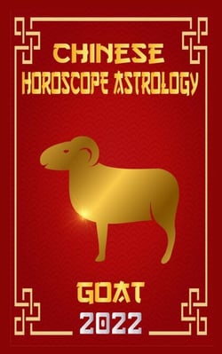 Goat Chinese Horoscope &amp; Astrology 2022 - Chinese Zodiac Fortune Telling, #8