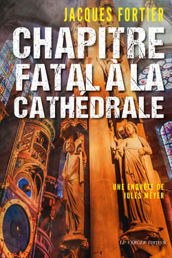 Chapitre fatal à la cathédrale - Une enquête de Jules Meyer, T3