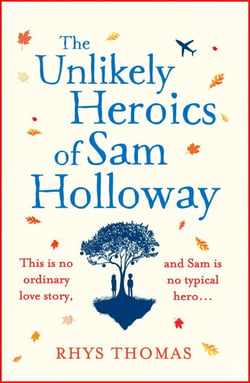 The Unlikely Heroics of Sam Holloway - A superhero story with a big heart