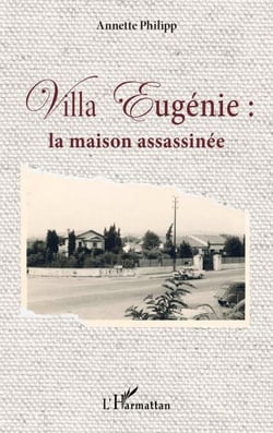 Villa Eugénie : - la maison assassinée
