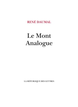 Le Mont Analogue - Roman d'aventures alpines, non euclidiennes et symboliquement authentiques