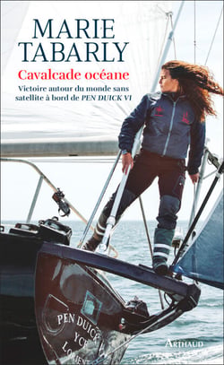 Cavalcade océane. Victoire autour du monde sans satellite à bord du PEN DUICK V