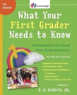 What Your First Grader Needs to Know (Revised and Updated) - Fundamentals of a Good First-Grade Education