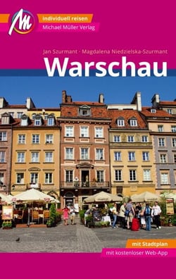 Warschau MM-City Reiseführer Michael Müller Verlag - Individuell reisen mit vielen praktischen Tipps und Web-App mmtravel.com