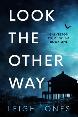 Look The Other Way - Galveston Crime Scene, #1