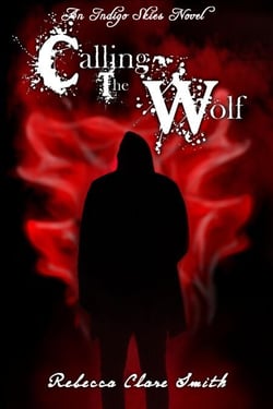 Calling The Wolf - Indigo Skies, #4
