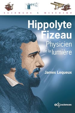 Hippolyte Fizeau (POD) - Physicien de la lumière