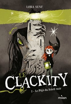 Le Clackity, Tome 02 - Le Pays du Soleil noir