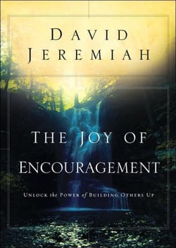The Joy of Encouragement - Unlock the Power of Building Others Up