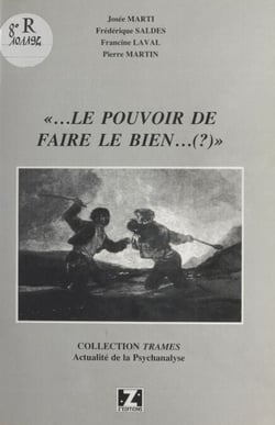 Le Pouvoir de faire le bien - Compte-rendu d'une rencontre de travail, La Baume, Centre socio-culturel d'Aix-en-Provence, 17 février 1990