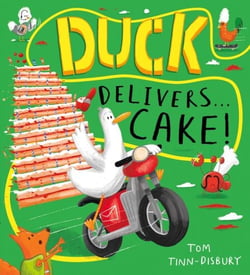 Duck Delivers . . . Cake! - A hilarious picture book adventure about a delivery duck, perfect for children aged 3–5