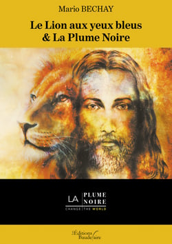 Le Lion aux yeux bleus &amp; La Plume Noire