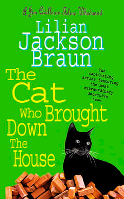 The Cat Who Brought Down The House (The Cat Who… Mysteries, Book 25) - A charming feline whodunit for cat lovers everywhere