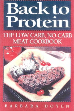 Back to Protein - The Low Carb/No Carb Meat Cookbook