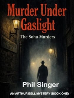 Murder Under Gaslight - Arthur Bell Mystery Series, #1