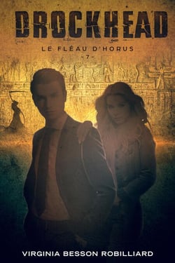 Drockhead épisode 7 - Le Fléau d'Horus - Drockhead, #7